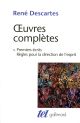 OEUVRES COMPLETES TOME 1  -  PREMIERS ECRITS : REGLES POUR LA DIRECTION DE L'ESPRIT 